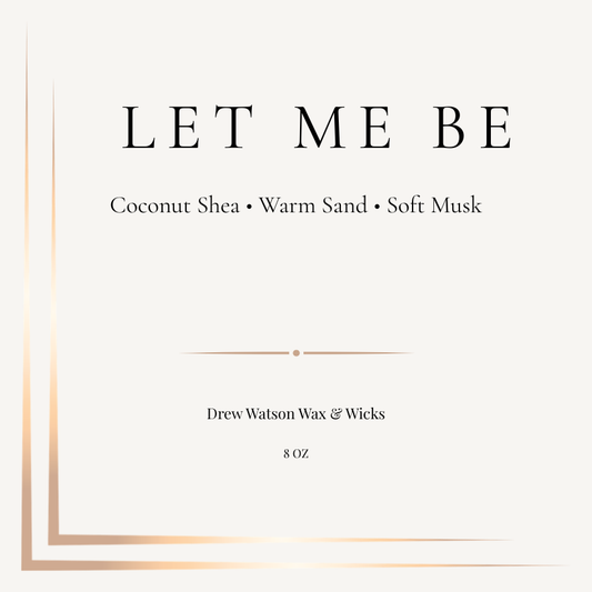 LET ME BE